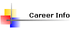 Career Info